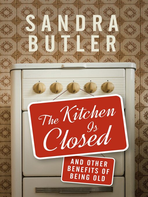 Title details for The Kitchen Is Closed by Sandra Butler - Available